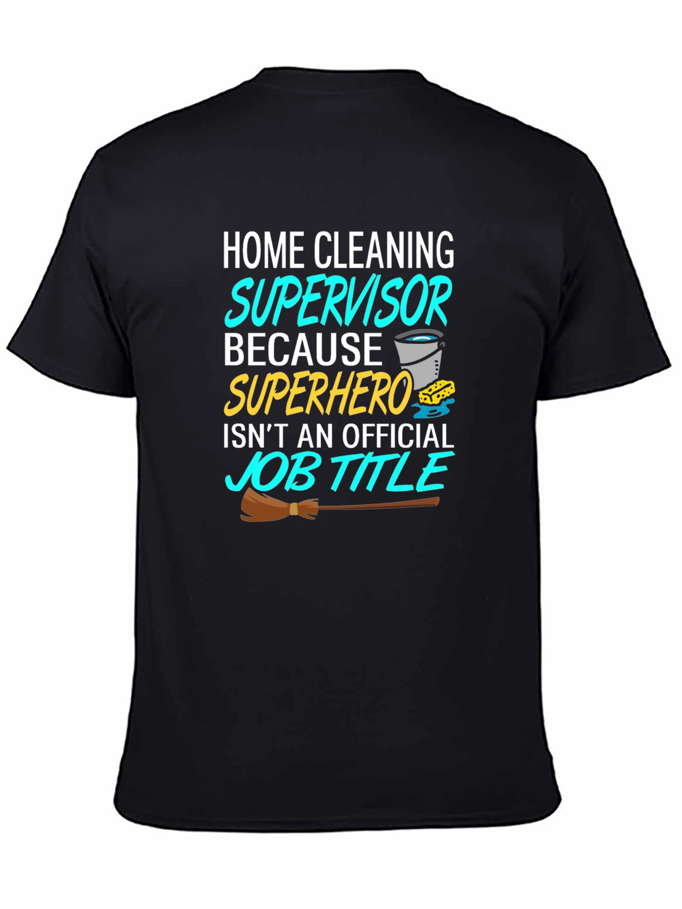 Home Cleaning Supervisor T-Shirt