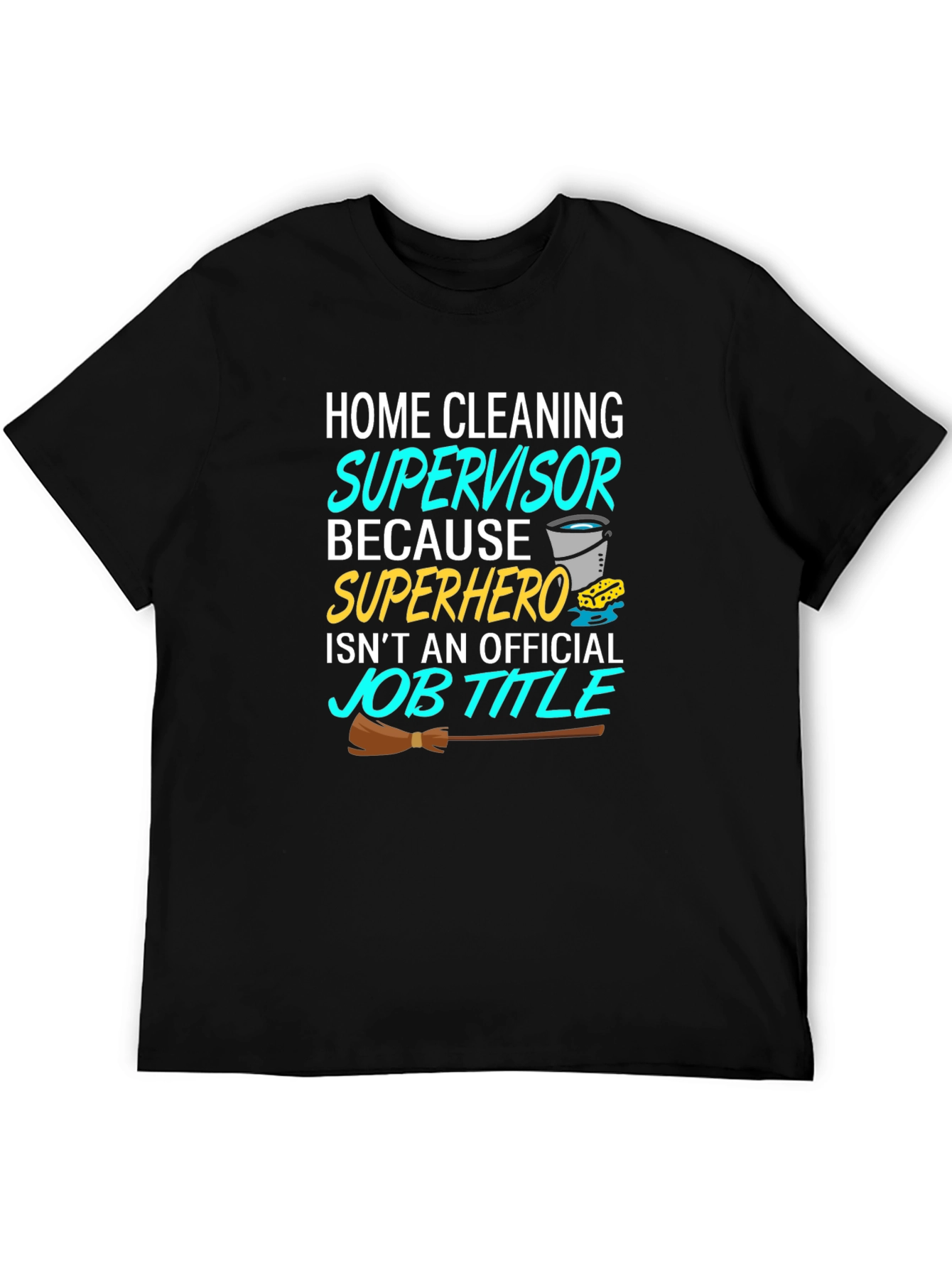 Home Cleaning Supervisor T-Shirt