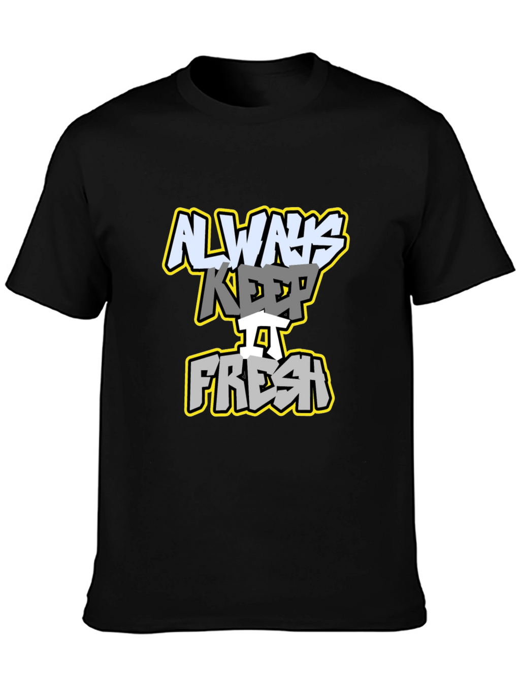 Always Keep It Fresh Graphic Tee - Black