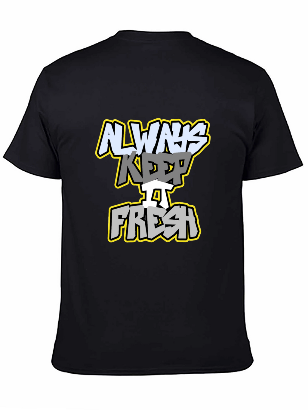 Always Keep It Fresh Graphic Tee - Black