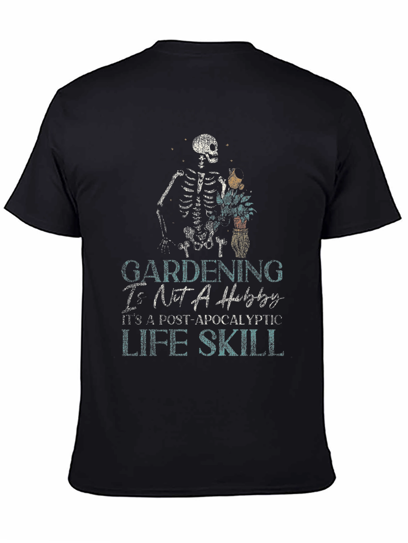 Gardening Post-Apocalyptic Life Skill T-Shirt
