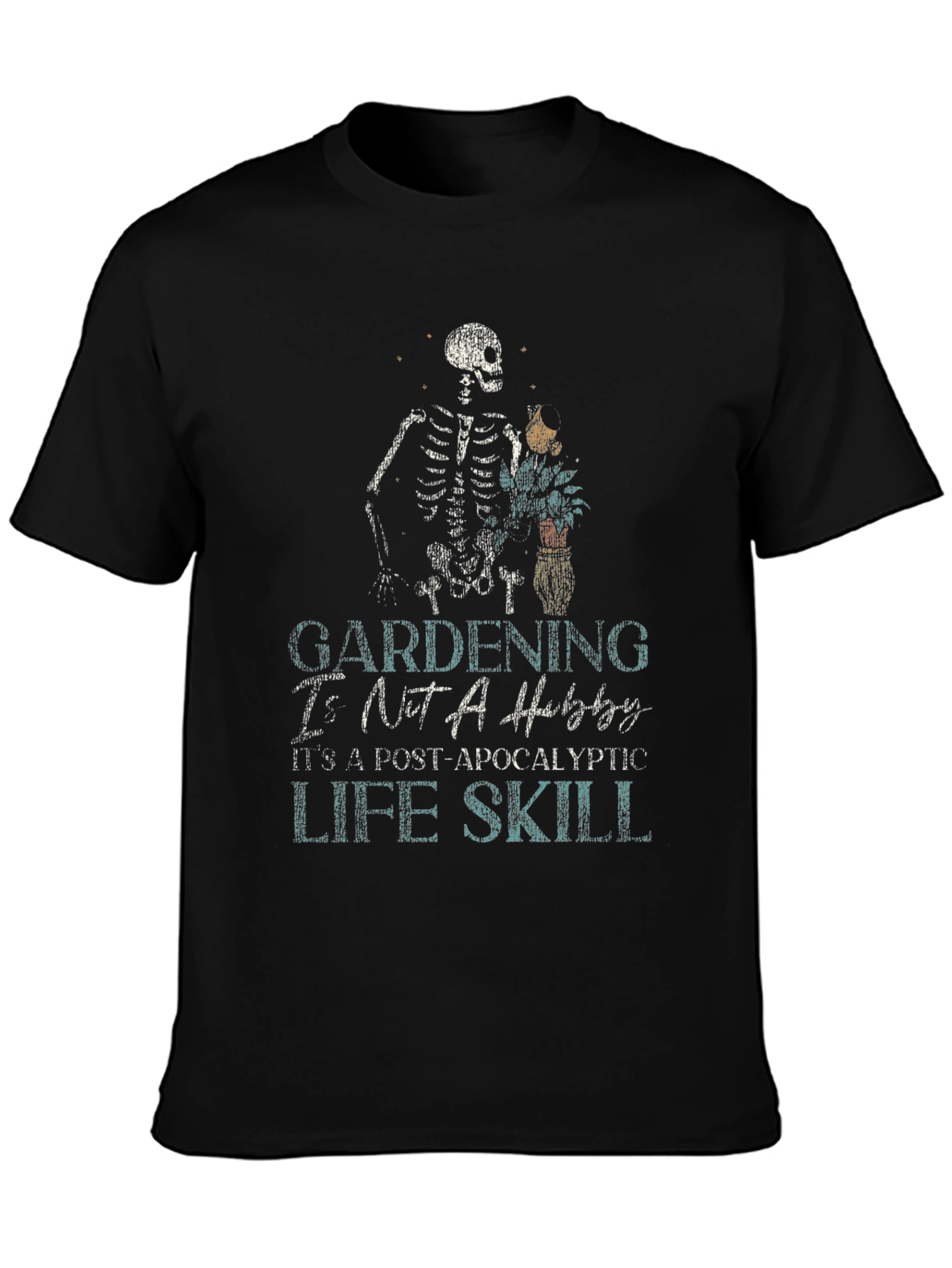 Gardening Post-Apocalyptic Life Skill T-Shirt
