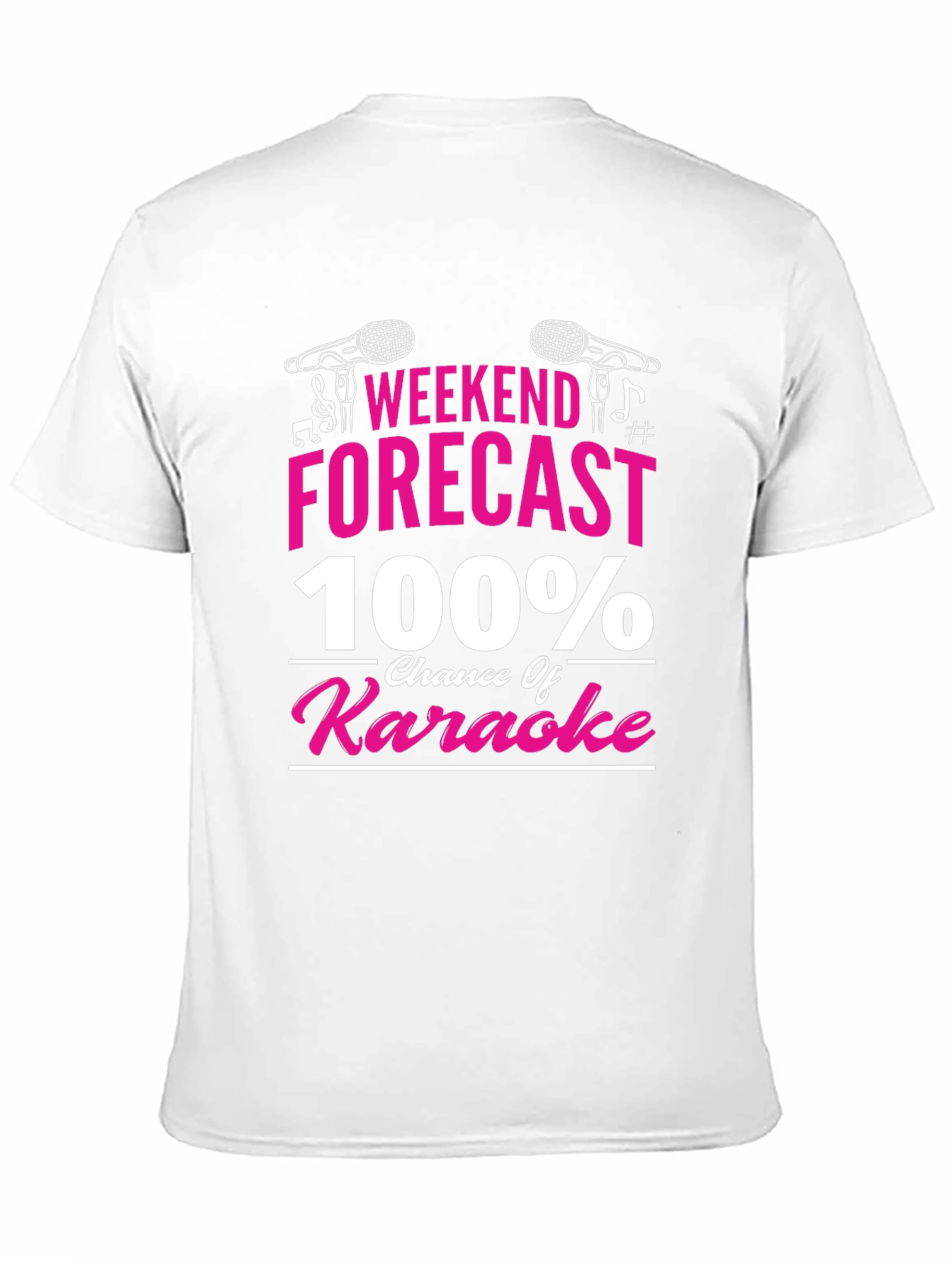 Weekend Forecast 100% Chance of Karaoke T-Shirt