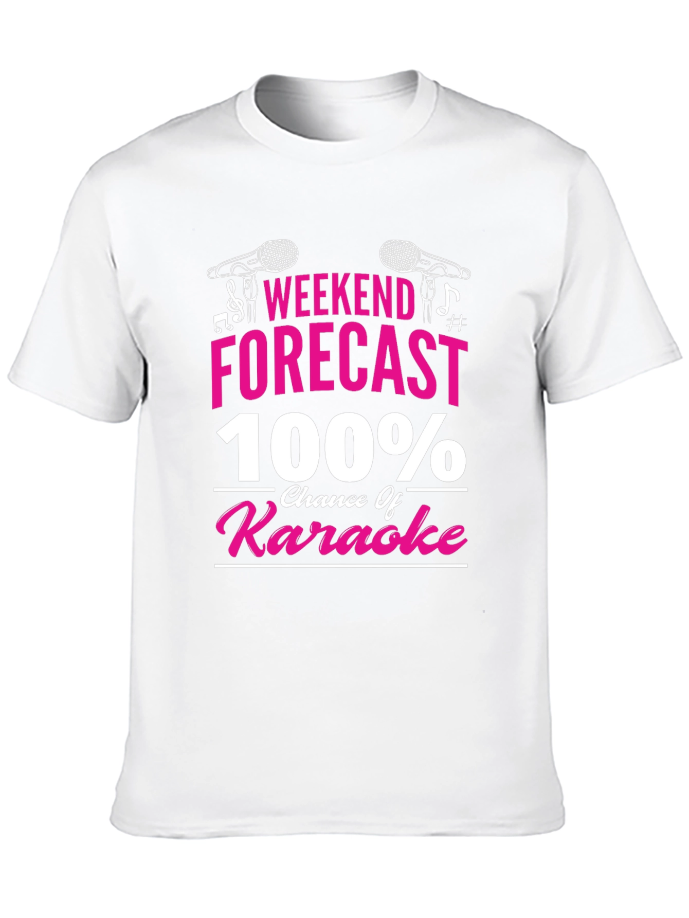 Weekend Forecast 100% Chance of Karaoke T-Shirt