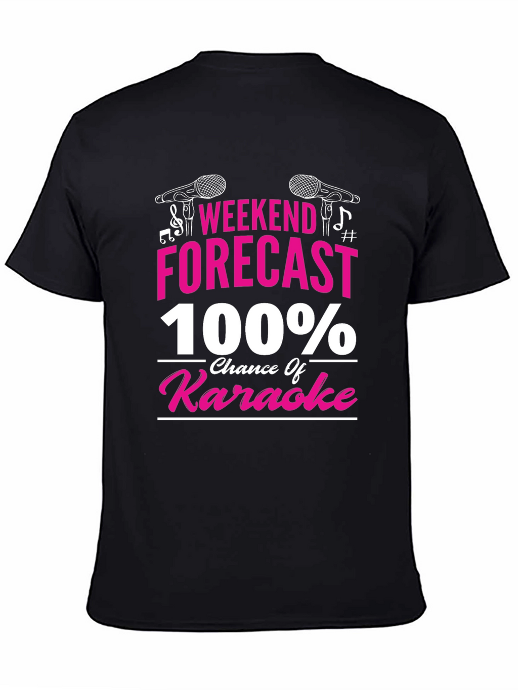 Weekend Forecast 100% Chance of Karaoke T-Shirt