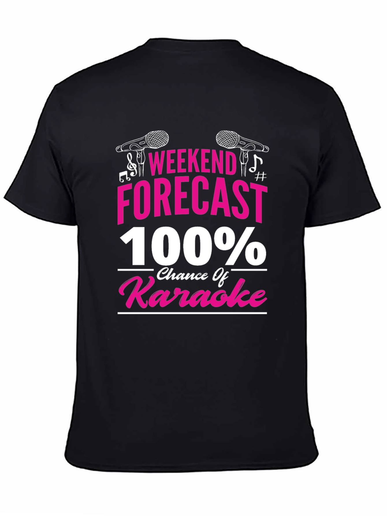 Weekend Forecast 100% Chance of Karaoke T-Shirt