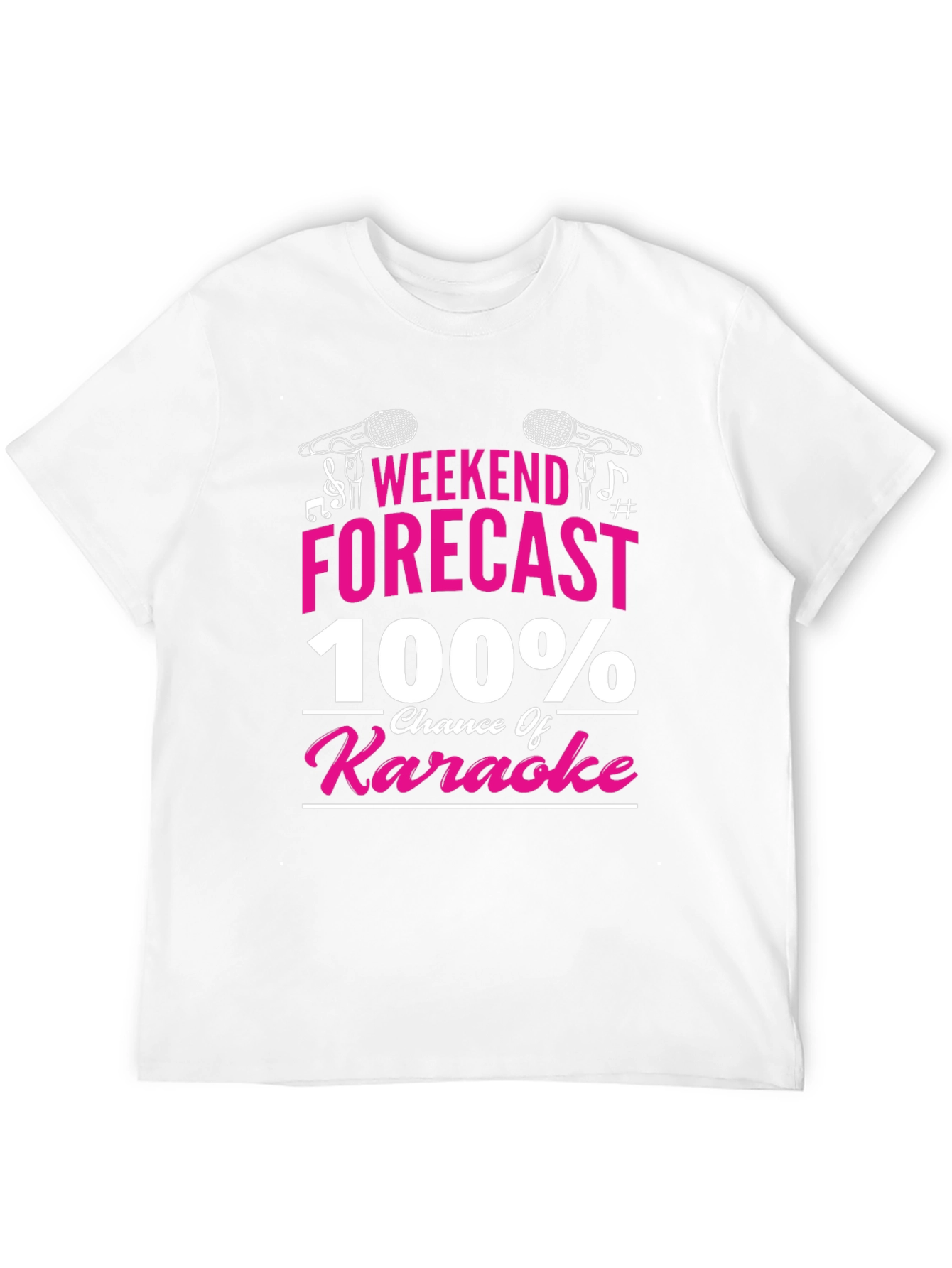 Weekend Forecast 100% Chance of Karaoke T-Shirt
