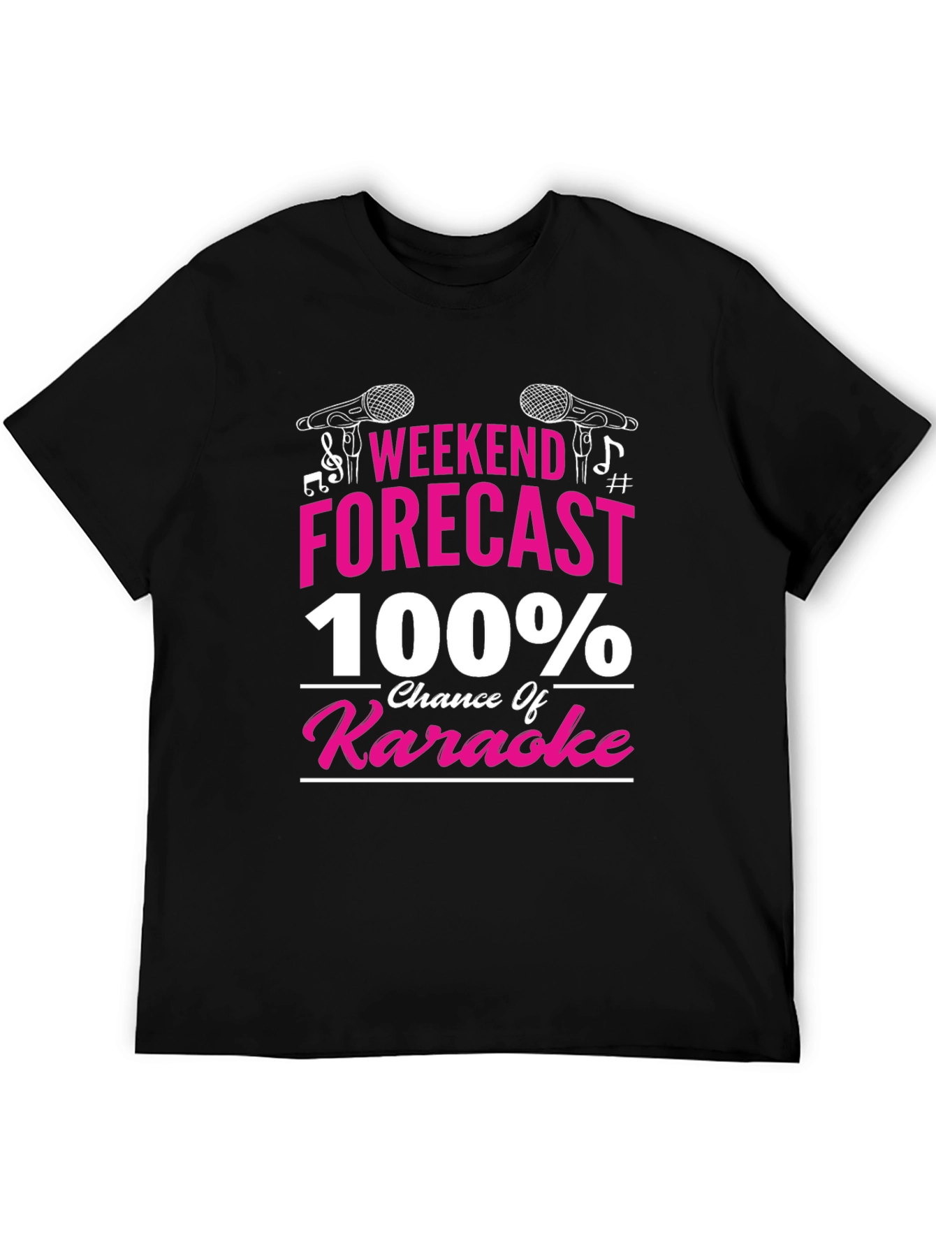 Weekend Forecast 100% Chance of Karaoke T-Shirt
