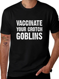 Vaccinate Your Crotch Goblins Funny T-Shirt