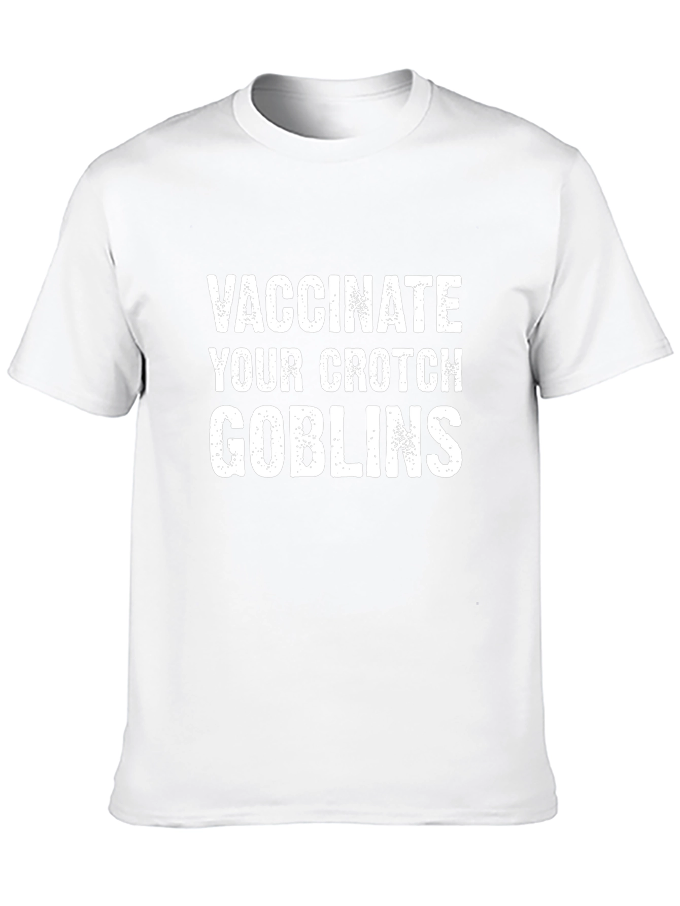 Vaccinate Your Crotch Goblins Funny T-Shirt