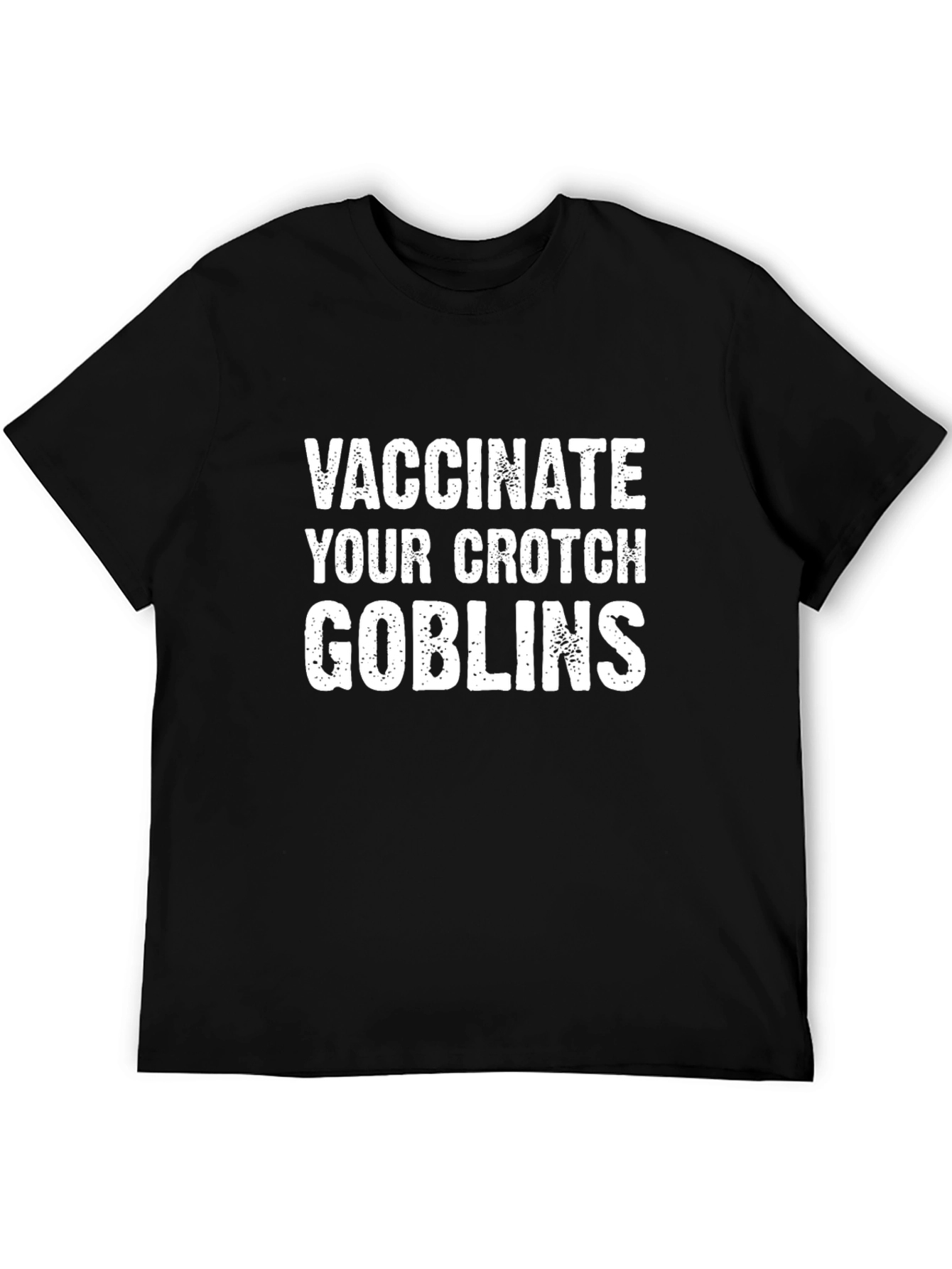 Vaccinate Your Crotch Goblins Funny T-Shirt