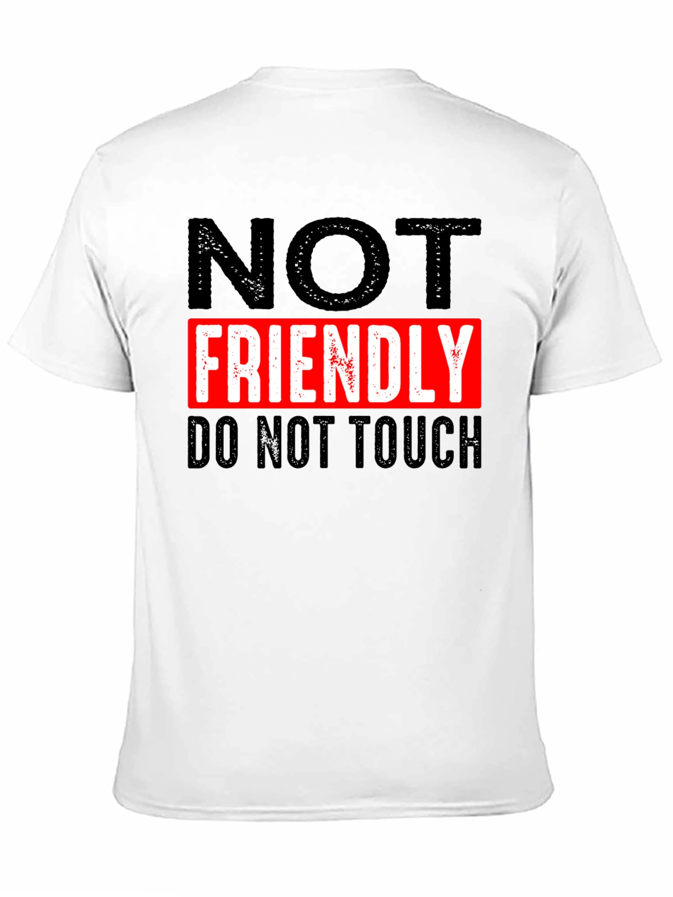 NOT FRIENDLY Do Not Touch Black T-Shirt