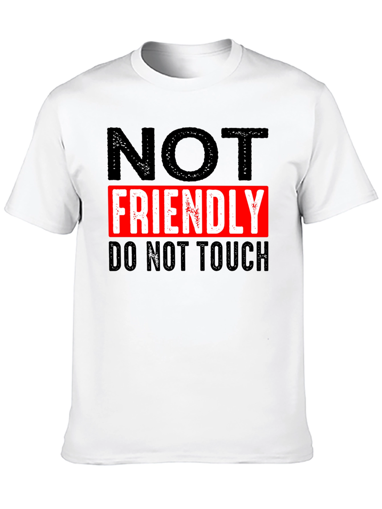 NOT FRIENDLY Do Not Touch Black T-Shirt
