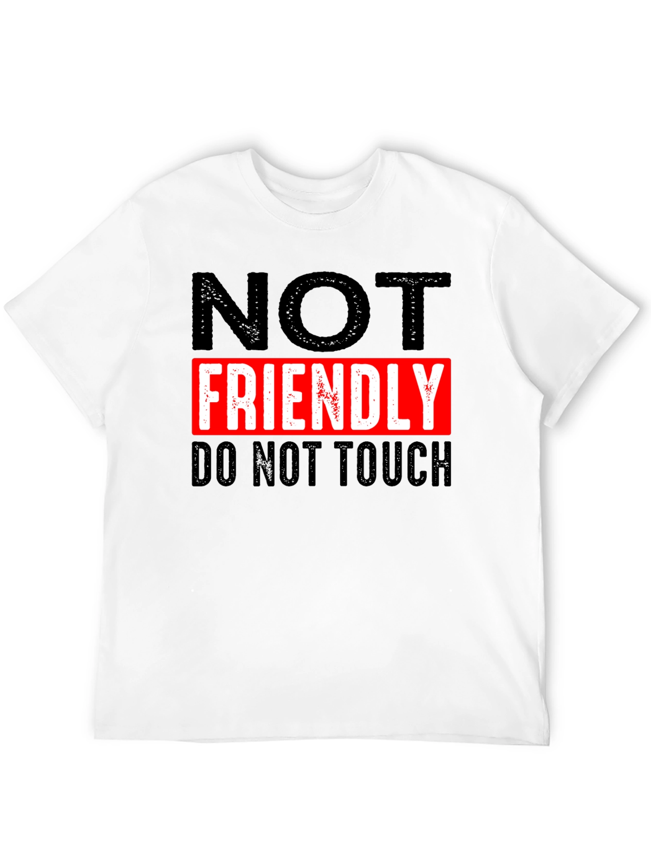 NOT FRIENDLY Do Not Touch Black T-Shirt