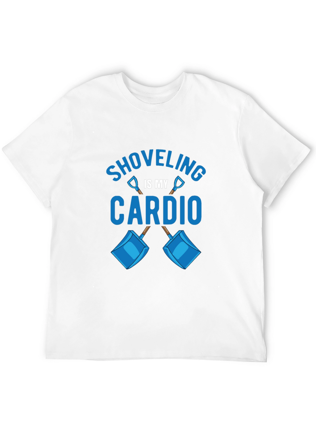 Shoveling Is My Cardio Graphic Tee