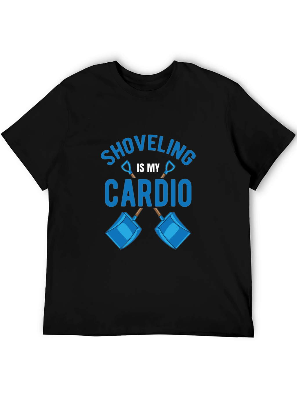 Shoveling Is My Cardio Graphic Tee