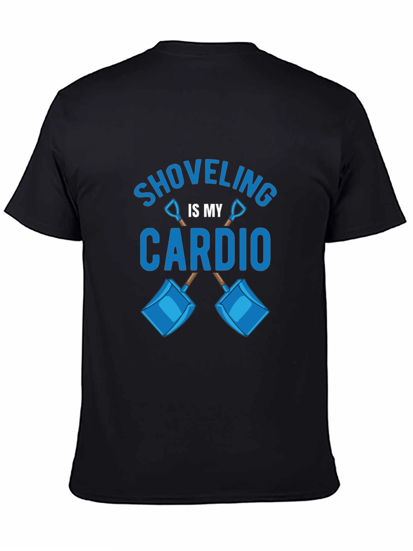 Shoveling Is My Cardio Graphic Tee