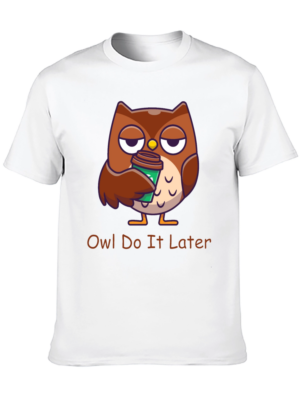 Owl Do It Later T-Shirt: Funny Coffee Lover Tee