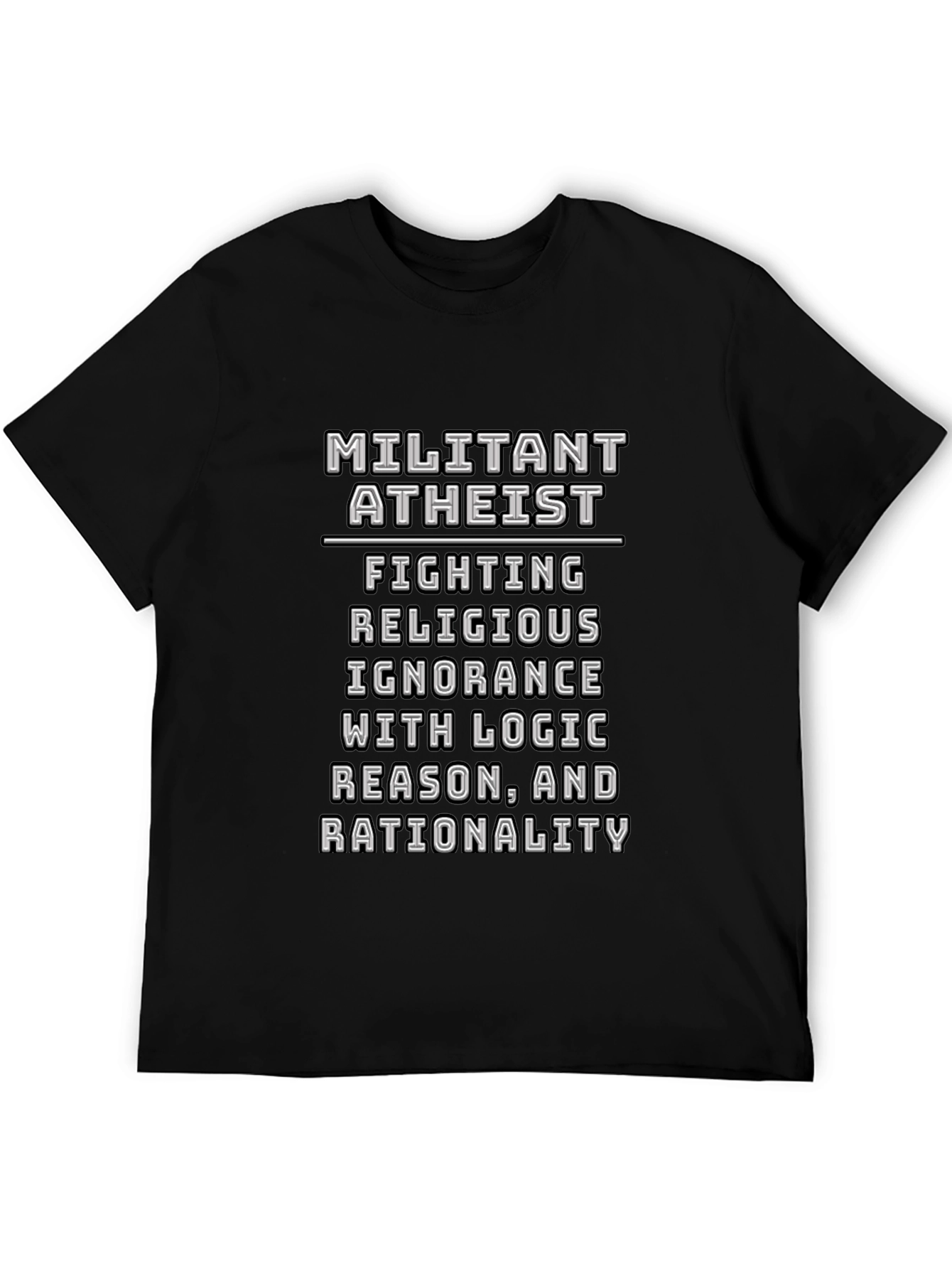 Militant Atheist Logic T-Shirt