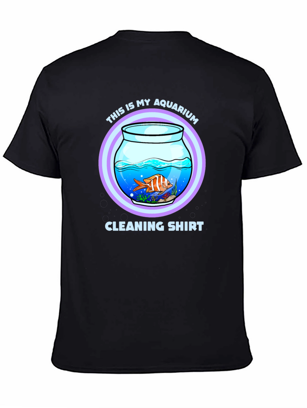 Aquarium Cleaning T-Shirt - Novelty Fish Keeper Tee