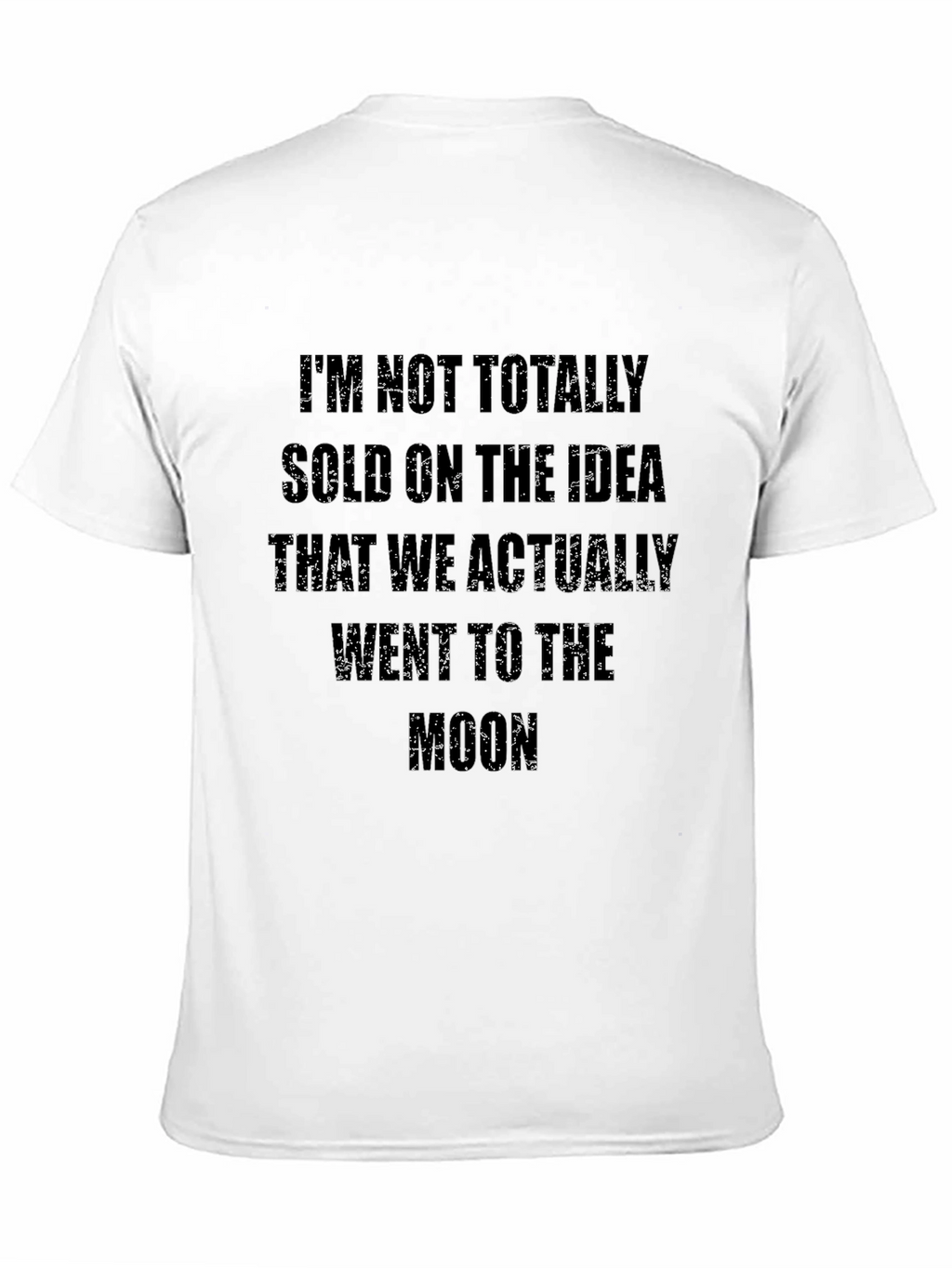 Im Not Totally Sold On The Idea T-Shirt