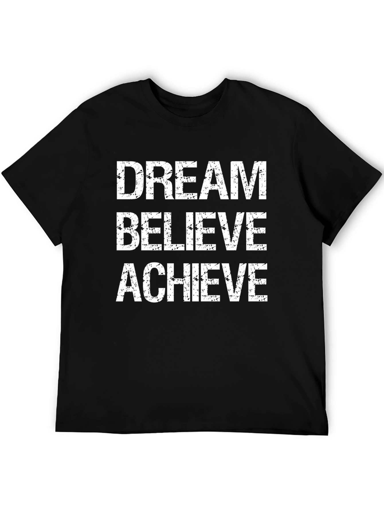 Dream Believe Achieve Graphic T-Shirt