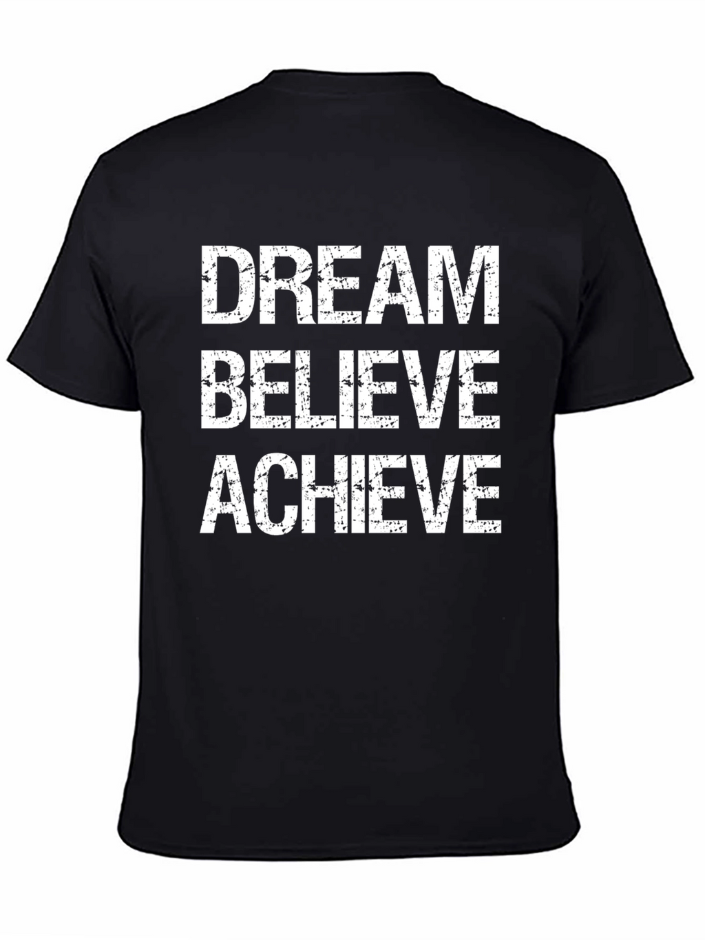 Dream Believe Achieve Graphic T-Shirt