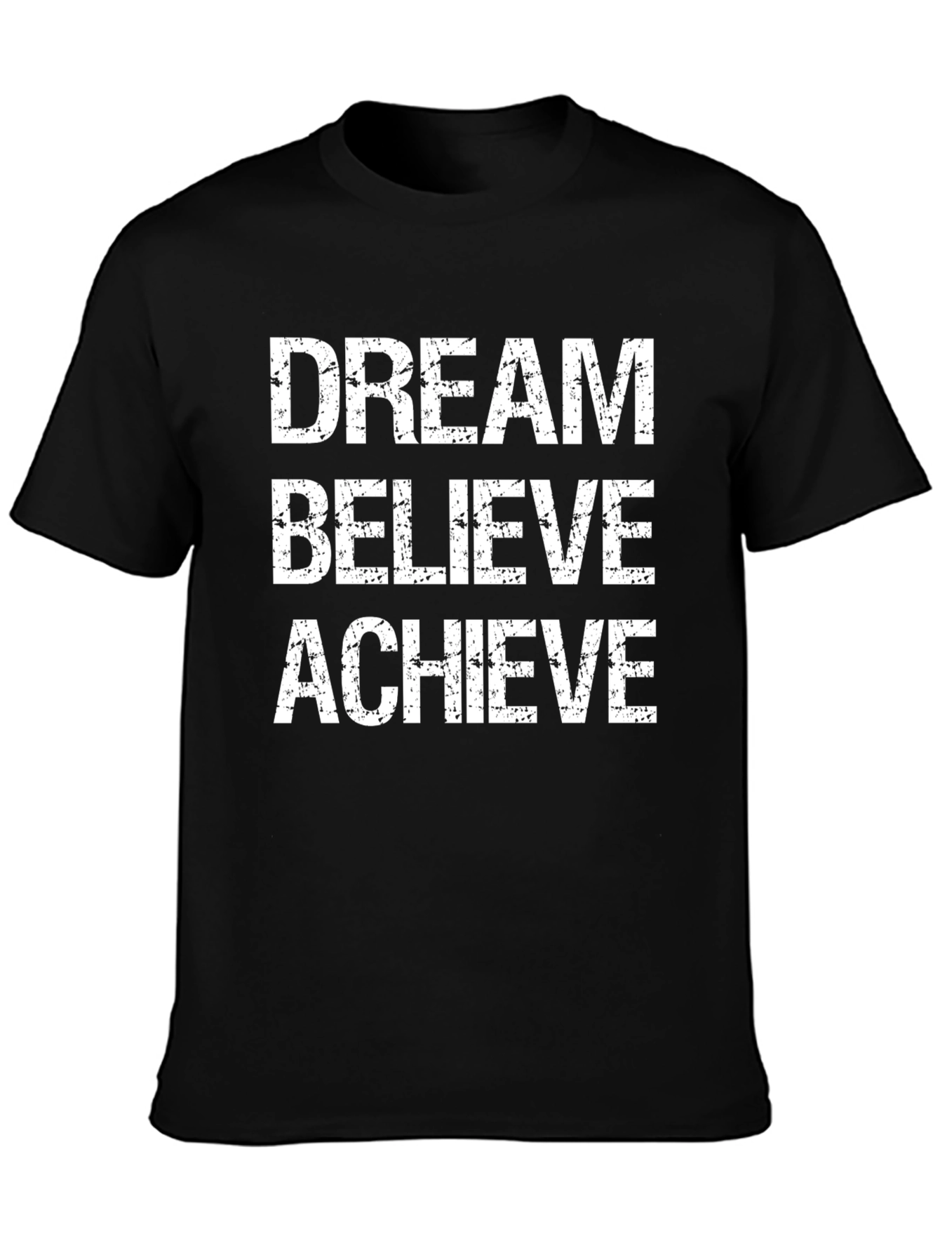 Dream Believe Achieve Graphic T-Shirt