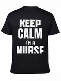 Keep Calm Im a Nurse T-Shirt