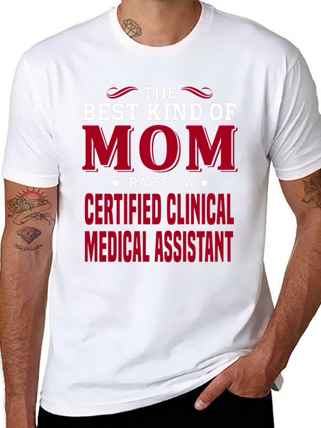 Best Kind of Mom Certified Clinical Medical Assistant T-Shirt