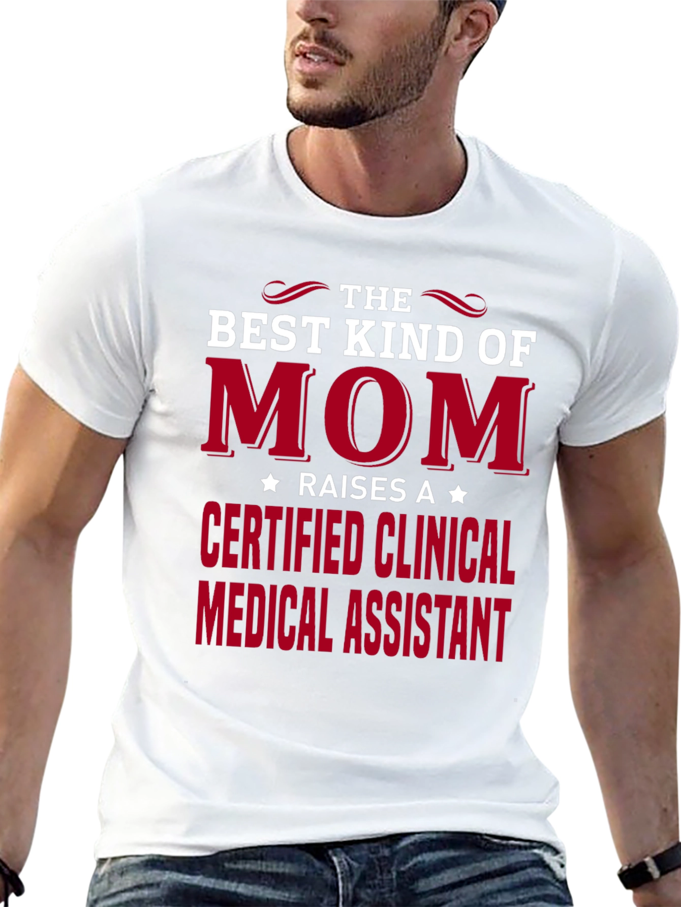 Best Kind of Mom Certified Clinical Medical Assistant T-Shirt