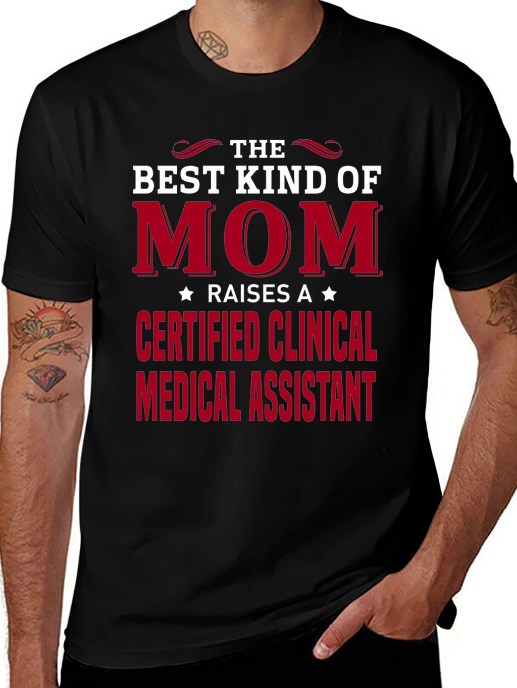 Best Kind of Mom Certified Clinical Medical Assistant T-Shirt