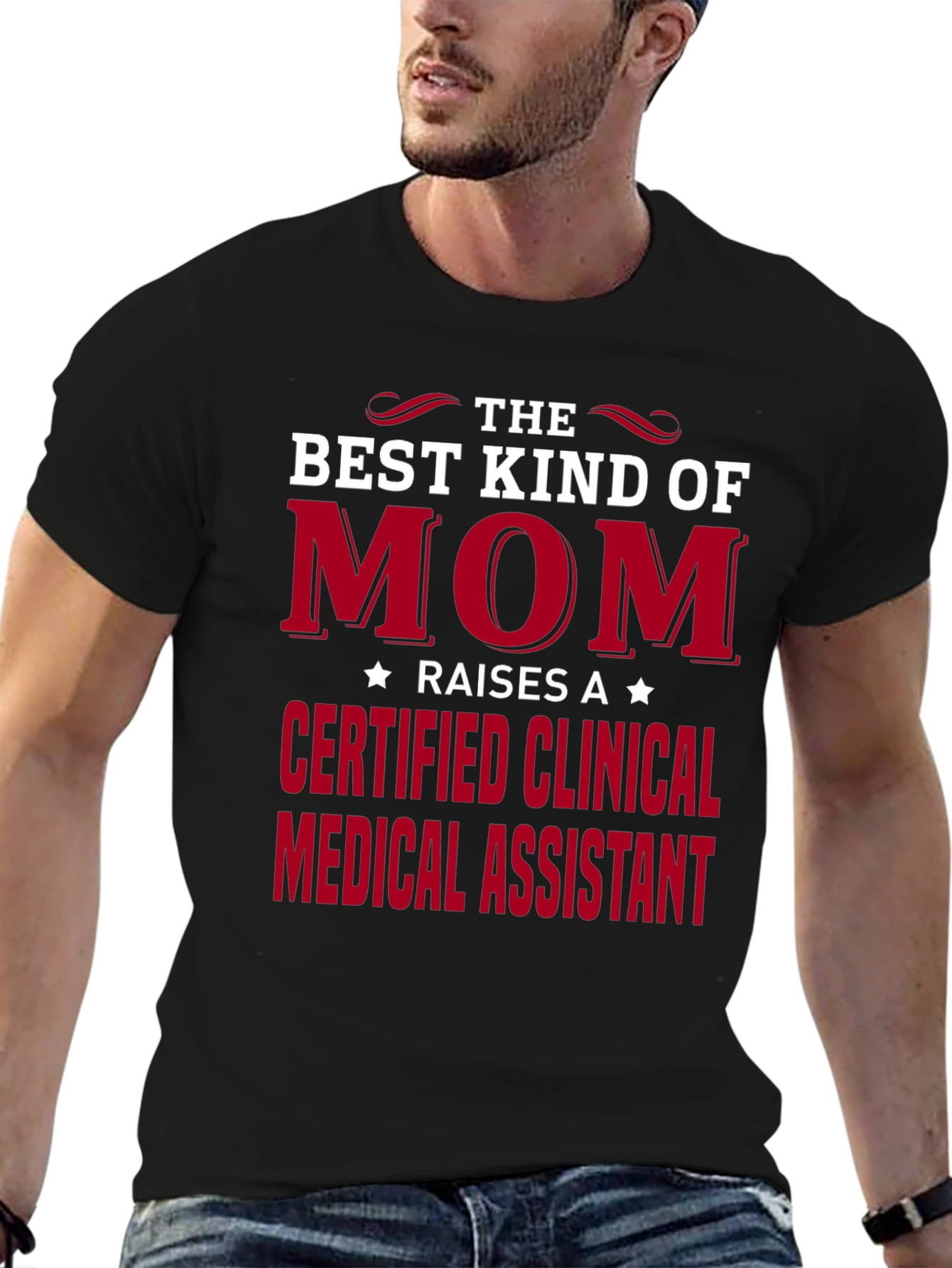 Best Kind of Mom Certified Clinical Medical Assistant T-Shirt