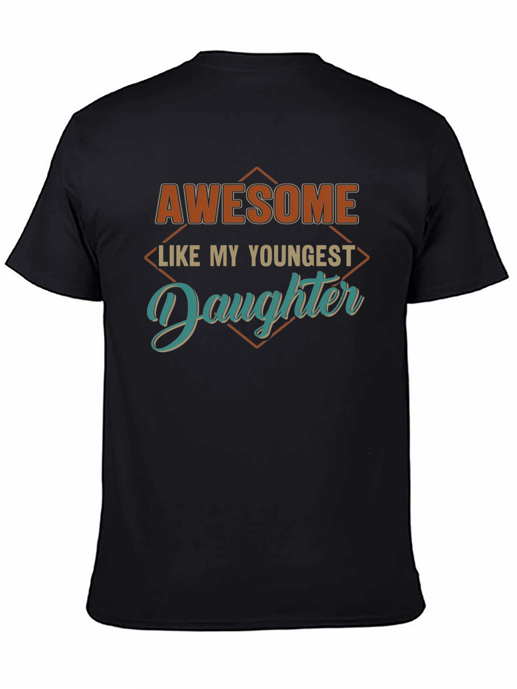 Awesome Like My Youngest Daughter Black T-Shirt