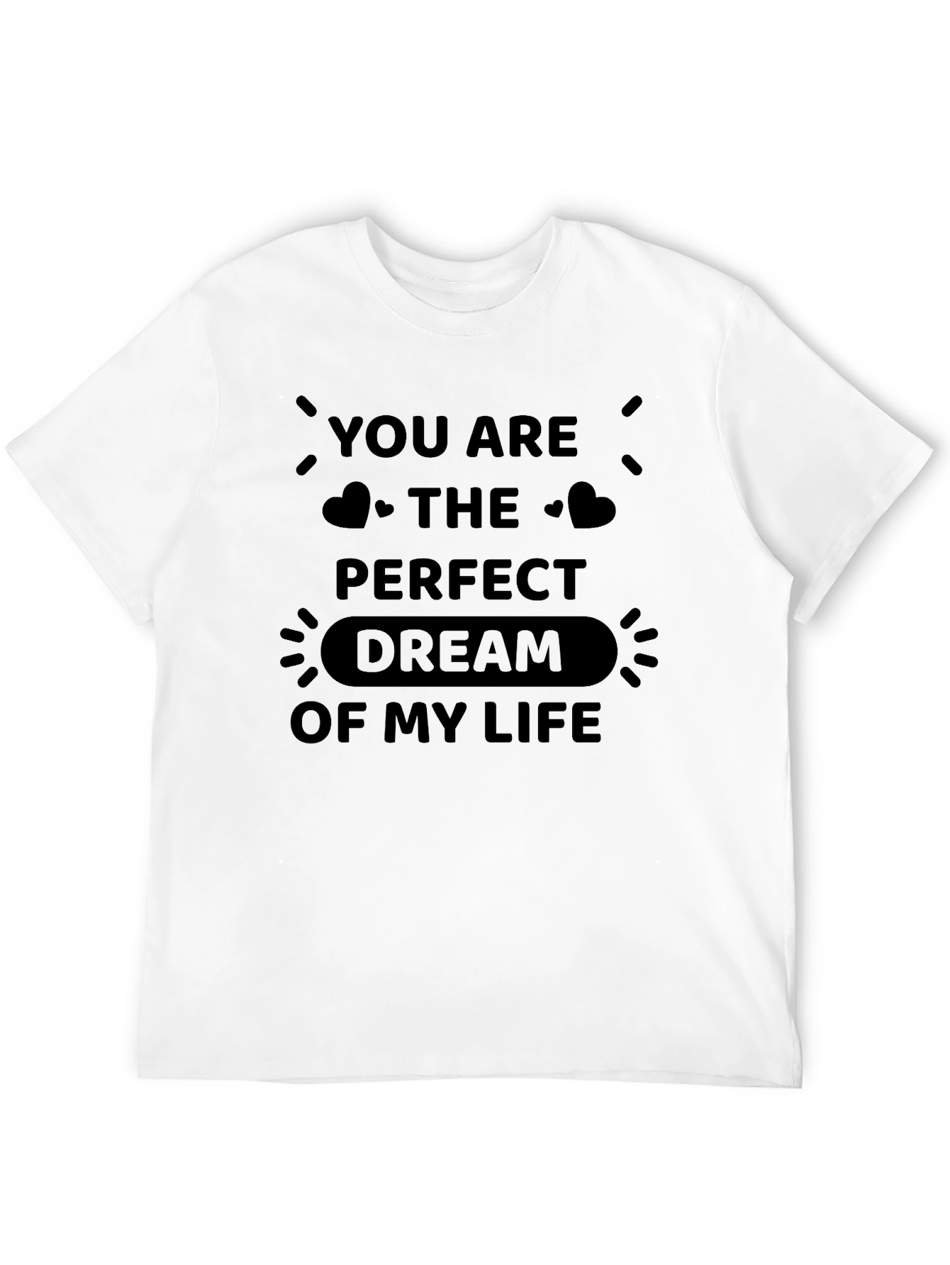 Perfect Dream T-Shirt: Love & Affection Tee