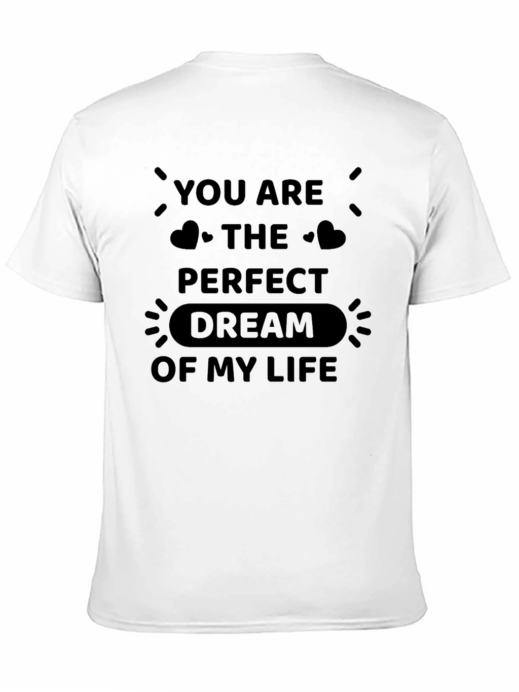 Perfect Dream T-Shirt: Love & Affection Tee
