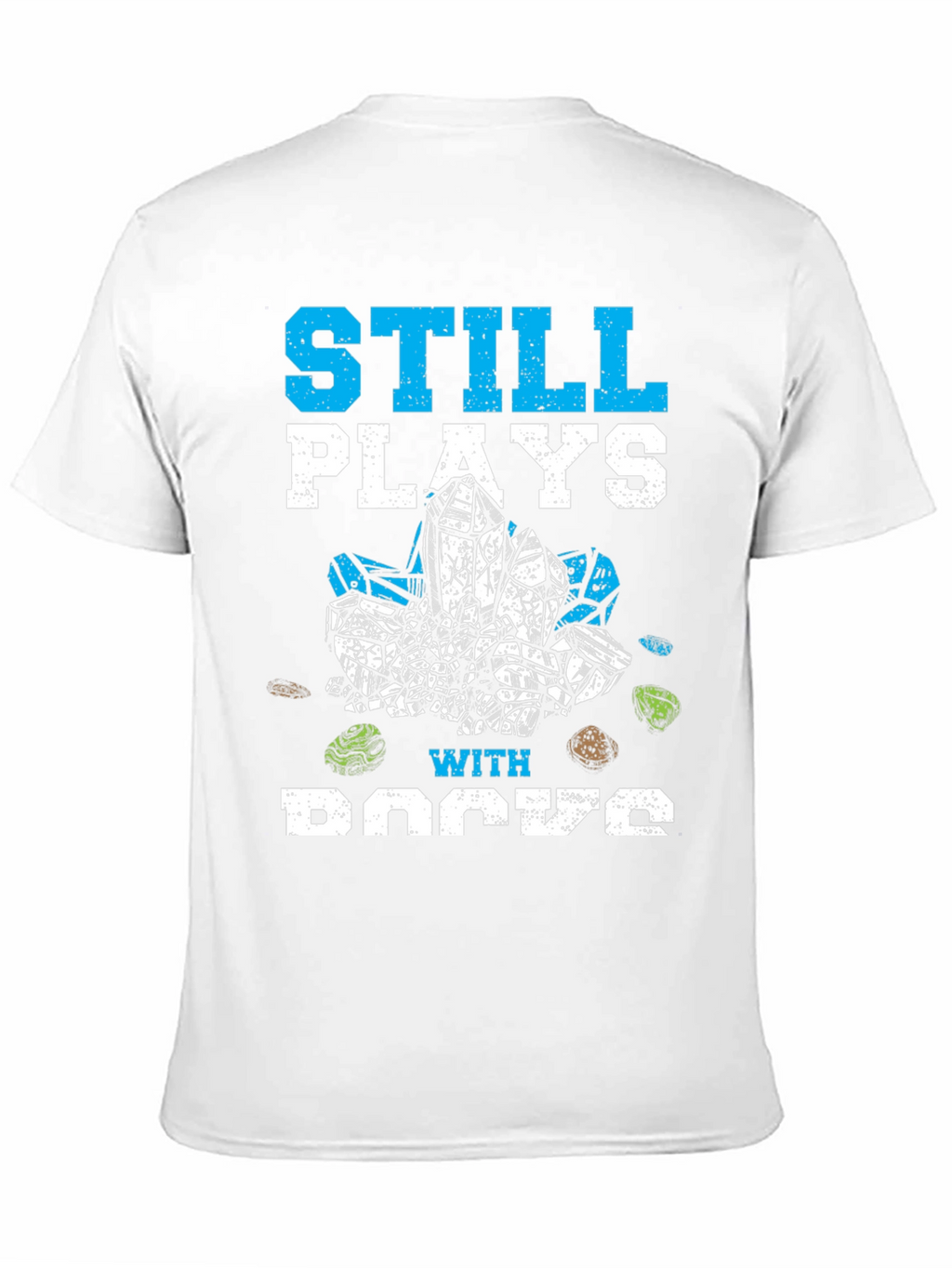 Still Plays with Rocks Funny Hobby T-Shirt