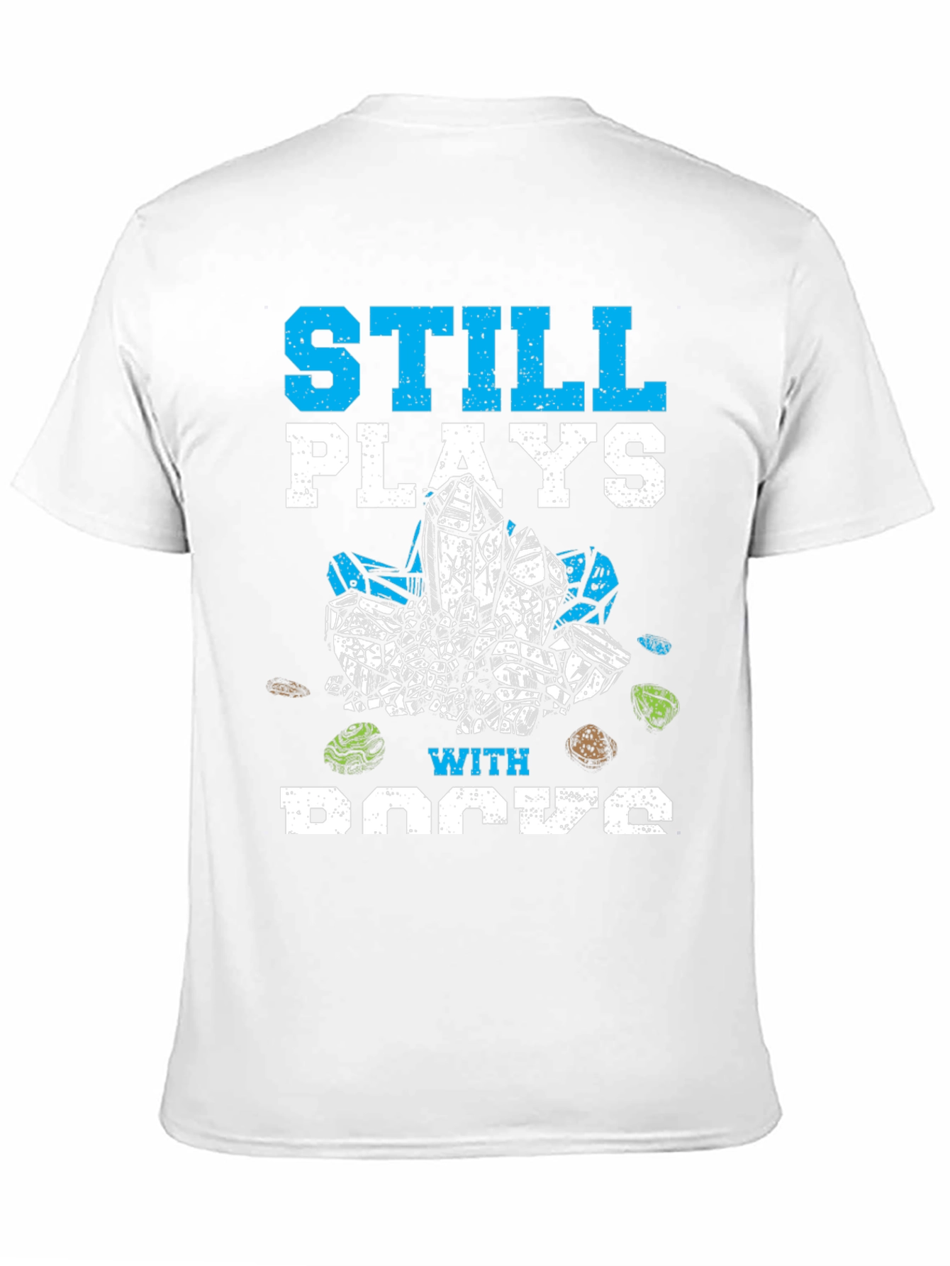 Still Plays with Rocks Funny Hobby T-Shirt