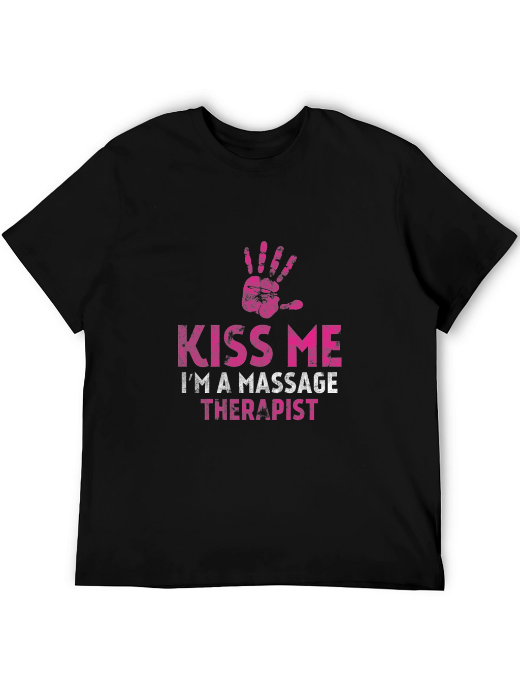 Kiss Me Im a Massage Therapist Black T-Shirt