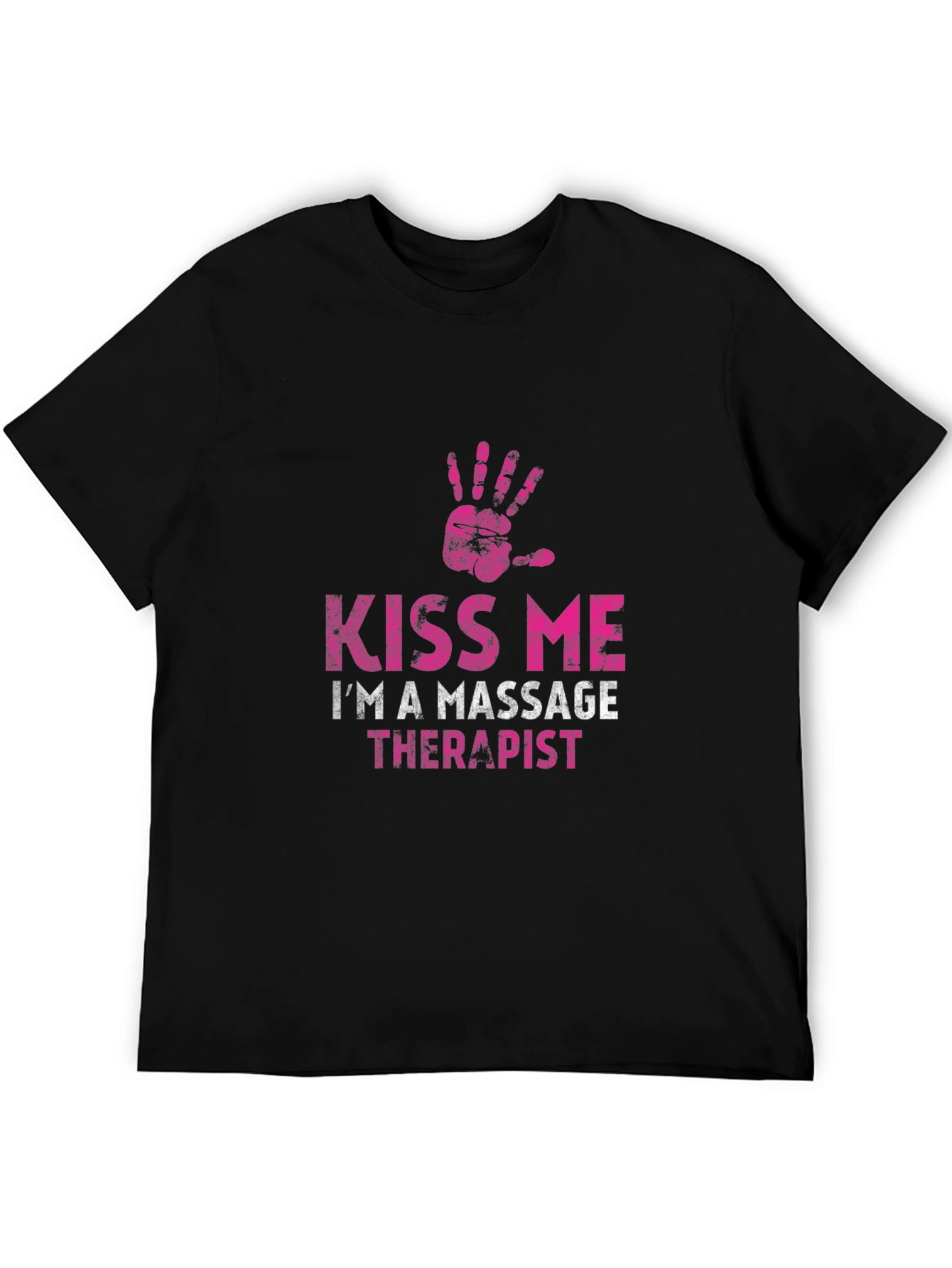 Kiss Me Im a Massage Therapist Black T-Shirt