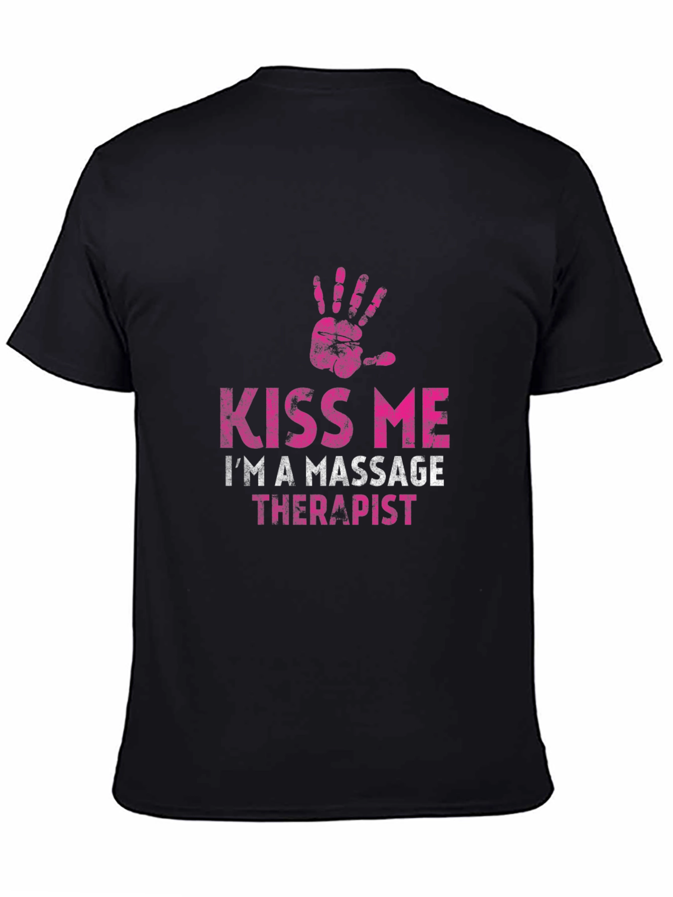 Kiss Me Im a Massage Therapist Black T-Shirt