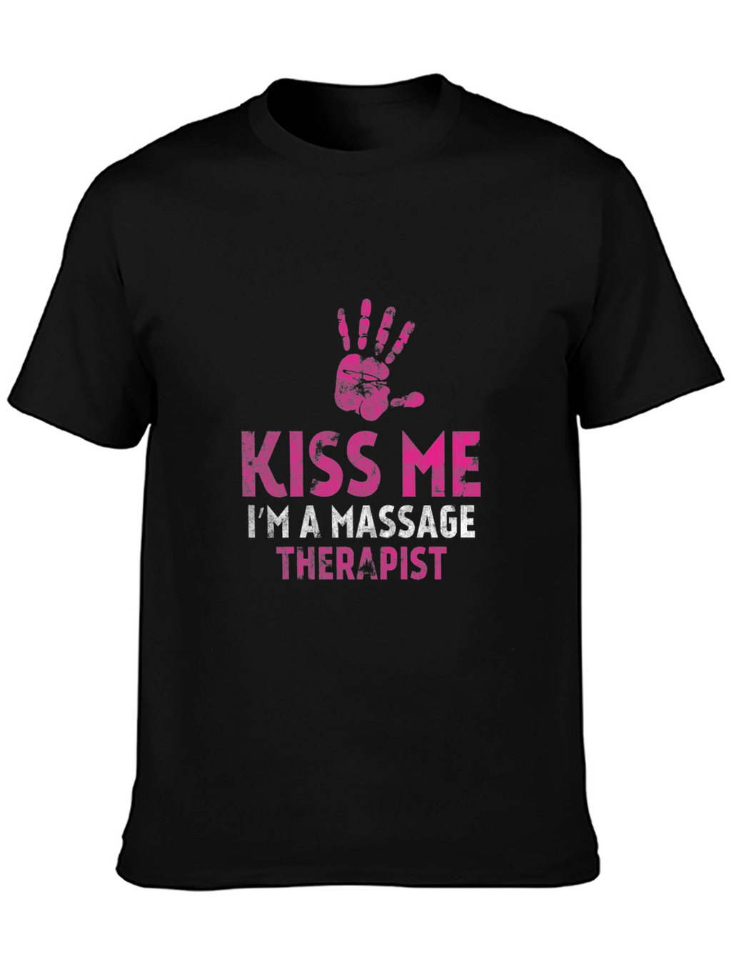 Kiss Me Im a Massage Therapist Black T-Shirt