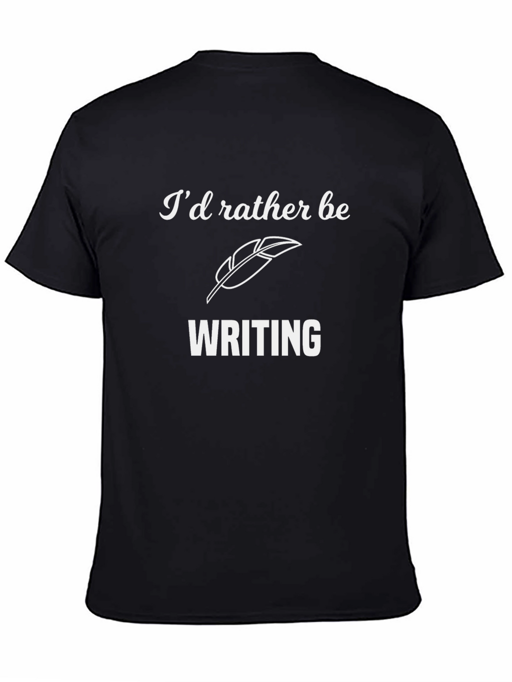 Id Rather Be Writing T-Shirt