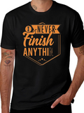 I Never Finish Anything T-Shirt - Mens Black Tee