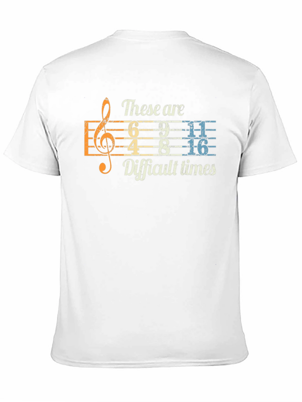Difficult Times Music Humor T-Shirt
