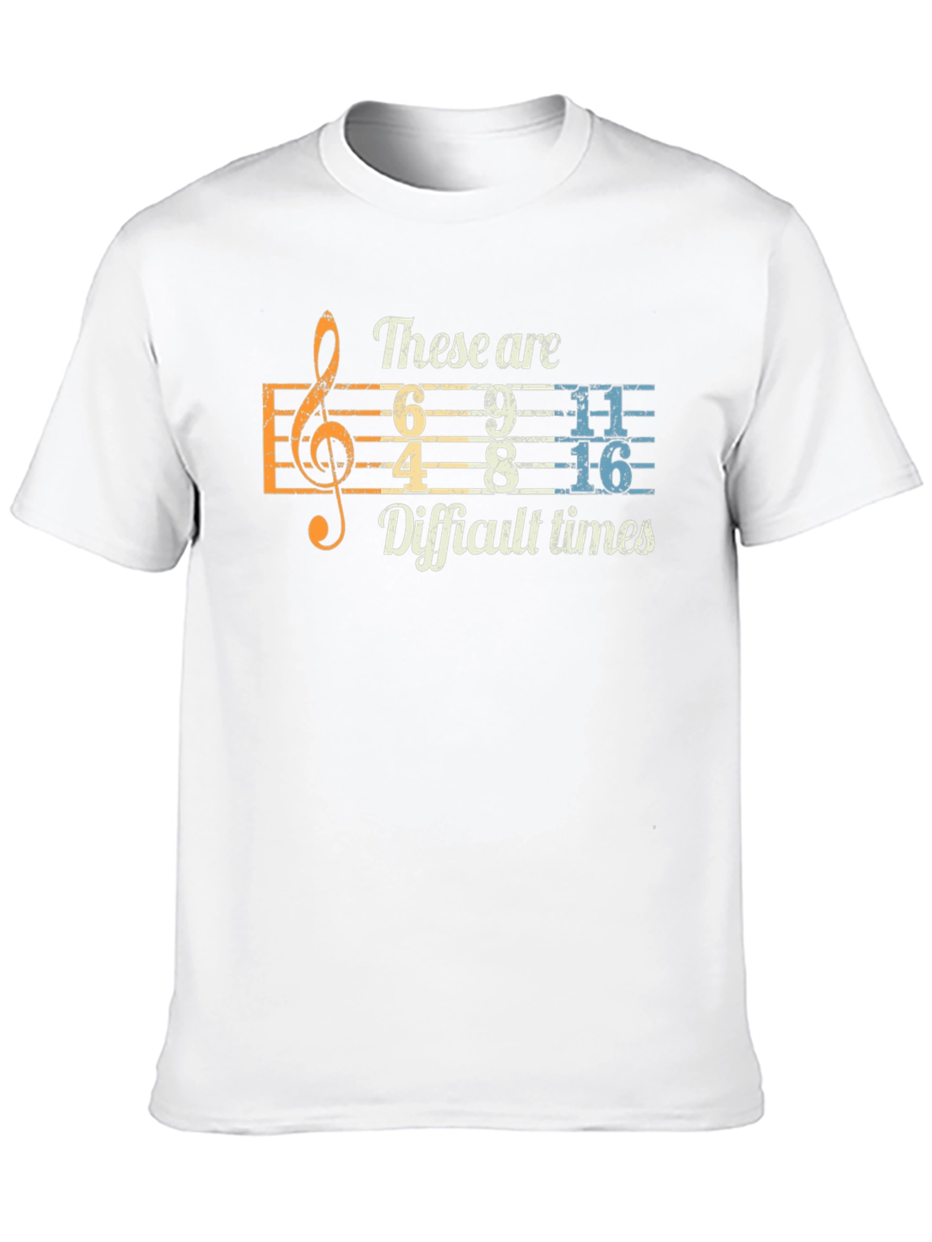 Difficult Times Music Humor T-Shirt