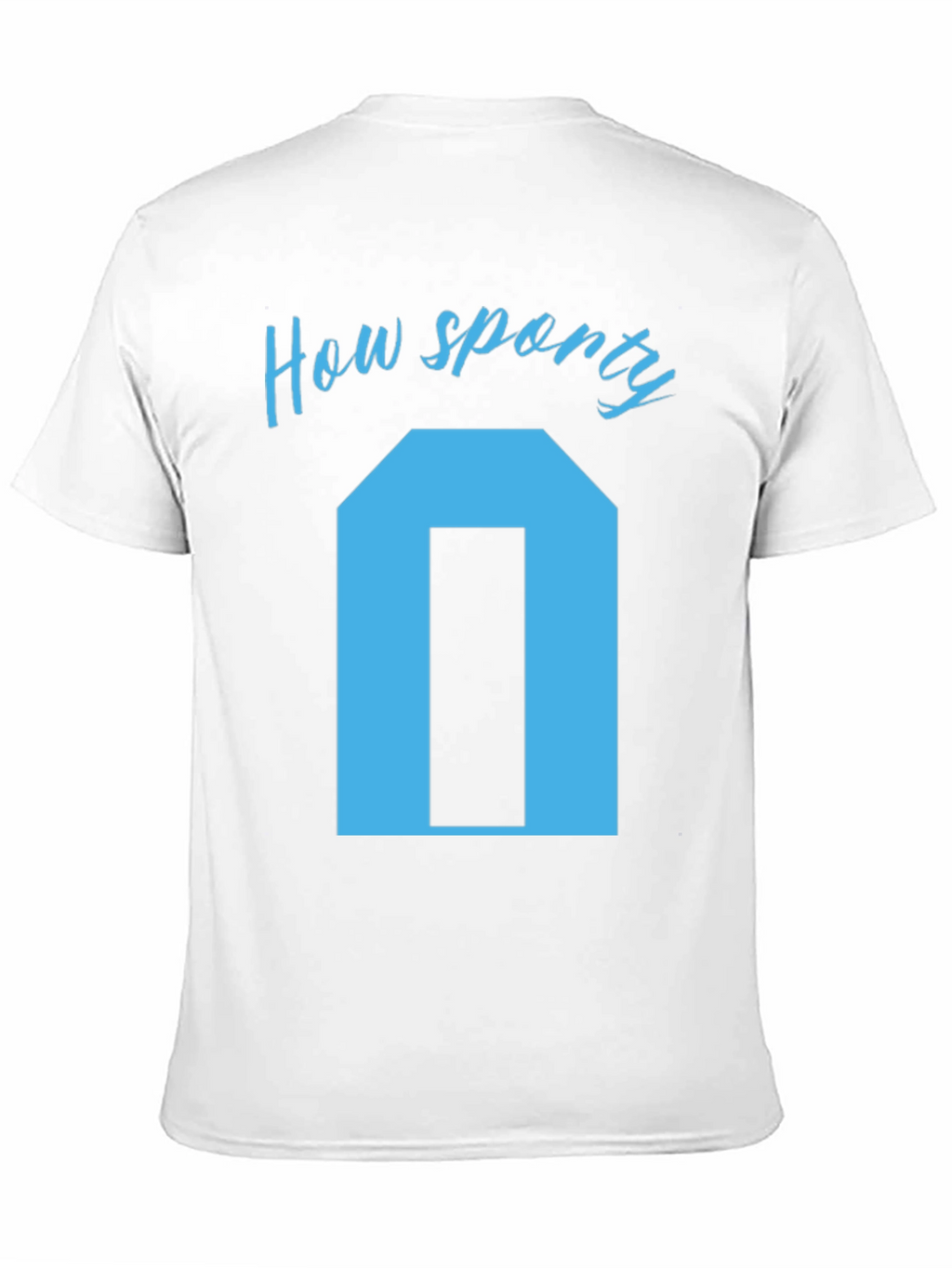How Sporty T-Shirt - Unique Graphic Tee