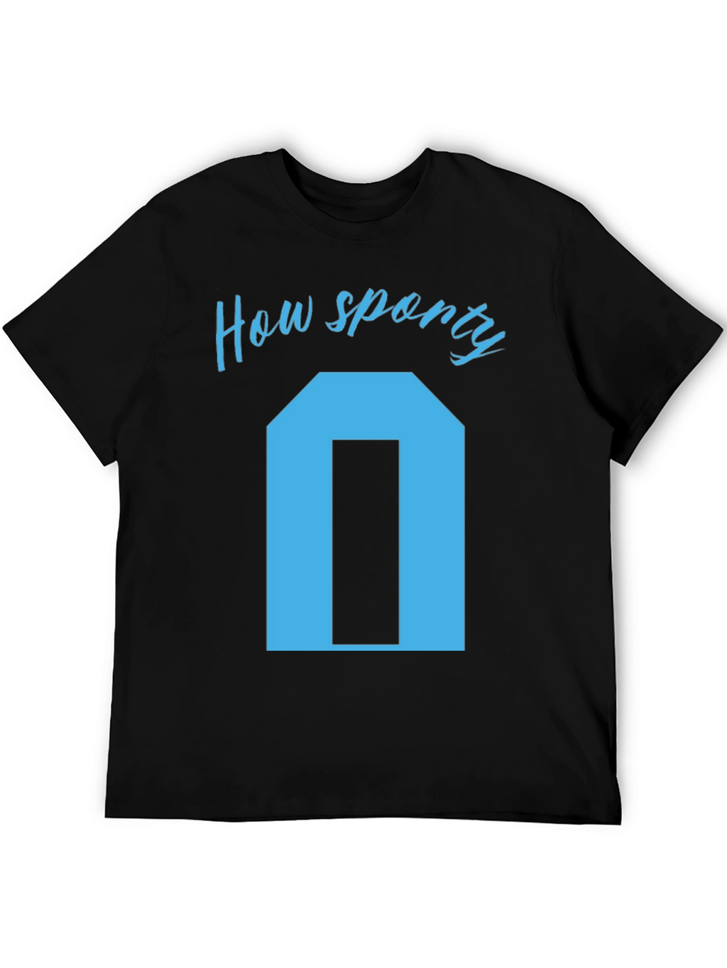 How Sporty T-Shirt - Unique Graphic Tee