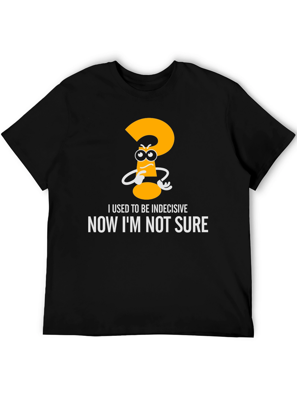 Indecisive Funny Graphic T-Shirt - Black