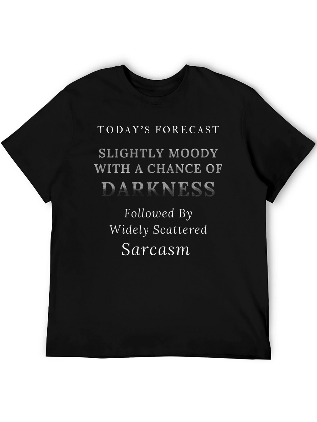 Sarcastic Forecast Graphic T-Shirt